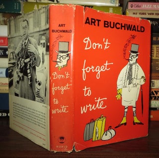 Item #60516 DON'T FORGET TO WRITE. Art Buchwald