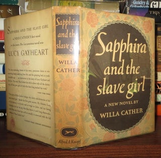 Item #60591 SAPPHIRA AND THE SLAVE GIRL. Willa Cather