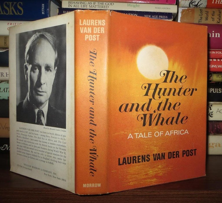 Item #61513 THE HUNTER AND THE WHALE. Laurens Van Der Post.