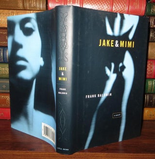 Item #62811 JAKE & MIMI A Novel. Frank Baldwin
