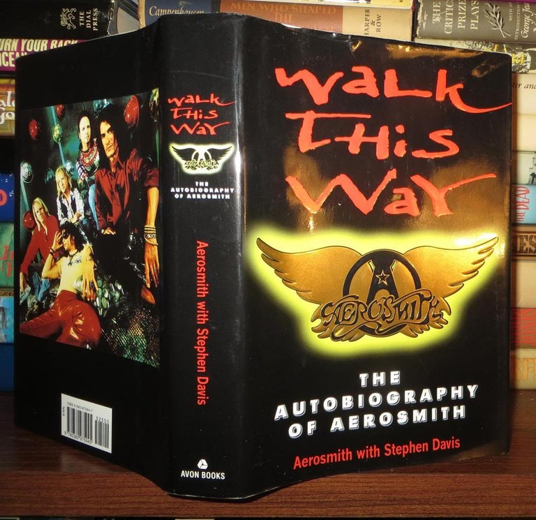 Item #63795 WALK THIS WAY The Autobiography of Aerosmith. Aerosmith, Stephen Davis.