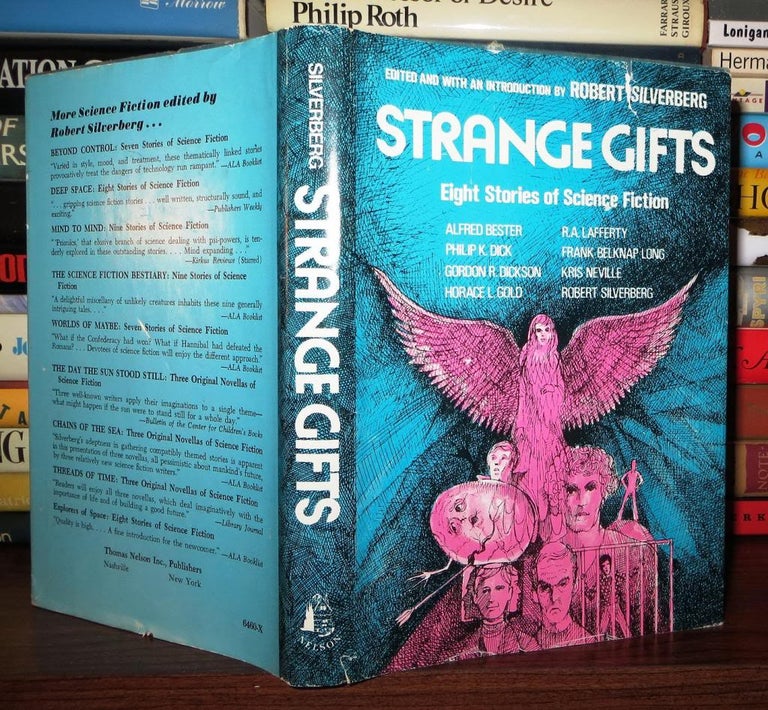 Item #64065 STRANGE GIFTS Eight Stories of Science Fiction. Robert - Dick Silverberg, Kris Neville, Frank Belknap Long, R. A. Lafferty, Horace L. Gold, Gordon Dickson, Alfred Bester, Philip K.