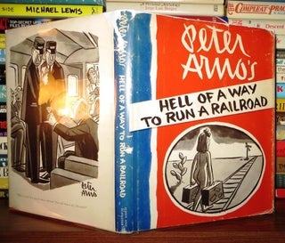 Item #64123 HELL OF A WAY TO RUN A RAILROAD. Peter Arno