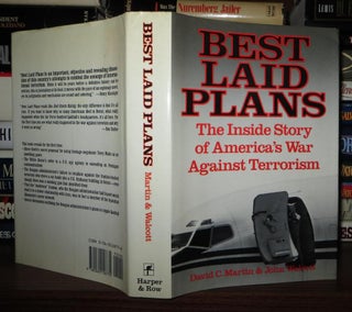 Item #64404 BEST LAID PLANS The Inside Story of America's War Against Terrorism. David C. Martin,...