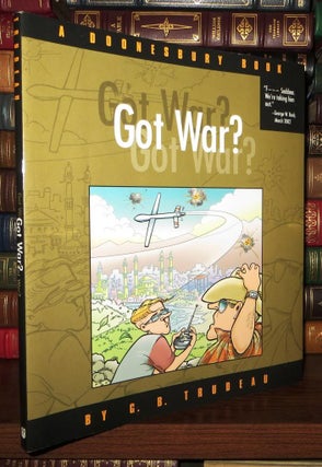 Item #64776 GOT WAR? A Doonesbury Book. G. B. Trudeau