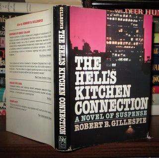 Item #64806 THE HELL'S KITCHEN CONNECTION A Novel of Suspense. Robert B. Gillespie