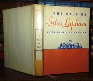 Item #65330 THE RISE OF SILAS LAPHAM. William Dean Howells