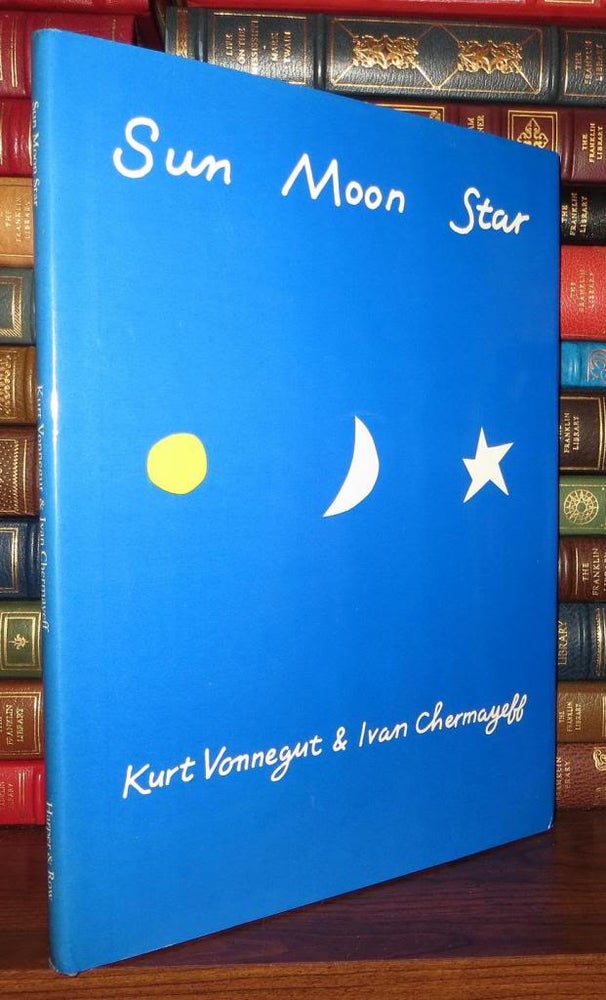 Item #65443 SUN MOON STAR. Kurt Vonnegut, Ivan Chermayeff.