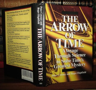 Item #65464 THE ARROW OF TIME A Voyage through Science to Solve Time's Greatest Mystery. Peter...