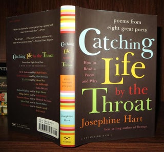Item #65637 CATCHING LIFE BY THE THROAT Poems from Eight Great Poets. Josephine Hart