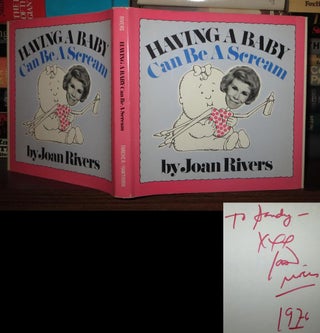 Item #66222 HAVING A BABY CAN BE A SCREAM Signed 1st. Joan Rivers