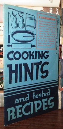 Item #66429 COOKING HINTS AND TESTED RECIPES. Winifred S. Carter