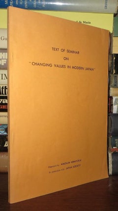 Item #66472 TEXT OF SEMINAR ON "CHANGING VALUES IN MODERN JAPAN" Chikio Hayashi