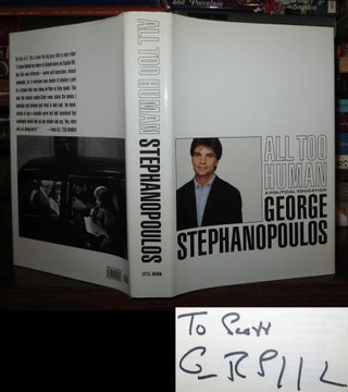 Item #66795 ALL TOO HUMAN Signed 1st. George Stephanopoulos