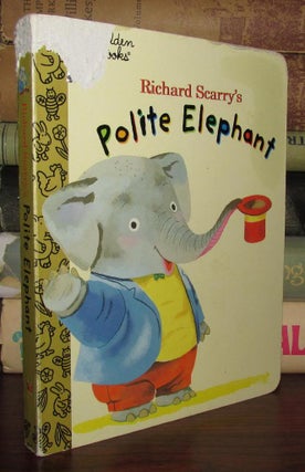 Item #66922 POLITE ELEPHANT. Richard Scarry