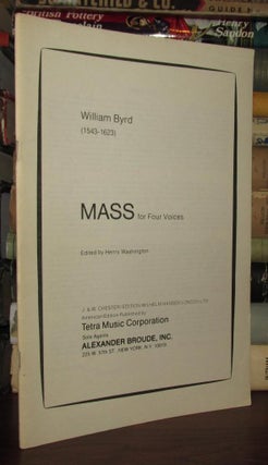 Item #66984 MASS FOR FOUR VOICES. William Byrd
