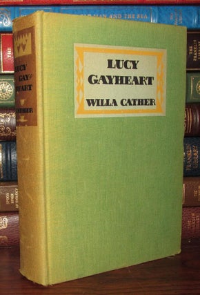 Item #67776 LUCY GAYHEART. Willa Cather
