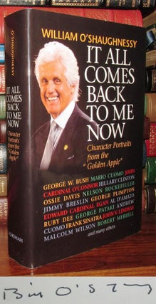 Item #68053 IT ALL COMES BACK TO ME NOW Signed 1st. William O'Shaughnessy
