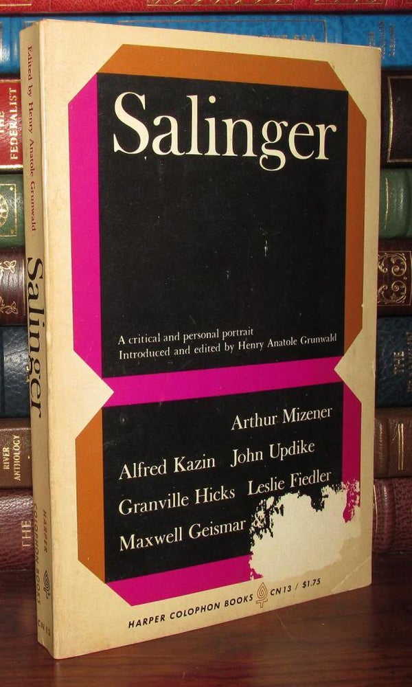 Item #68066 SALINGER : A Critical and Personal Portrait. Henry Antatole J. D. Salinger Grunwald.