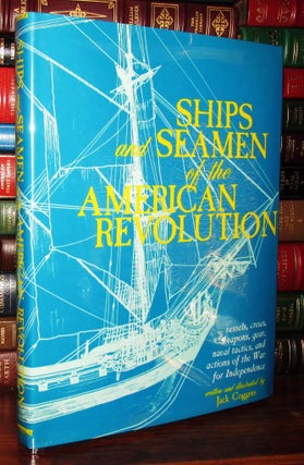 Item #68106 SHIPS AND SEAMEN OF THE AMERICAN REVOLUTION Vessels, Crews, Weapons, Gear, Naval...