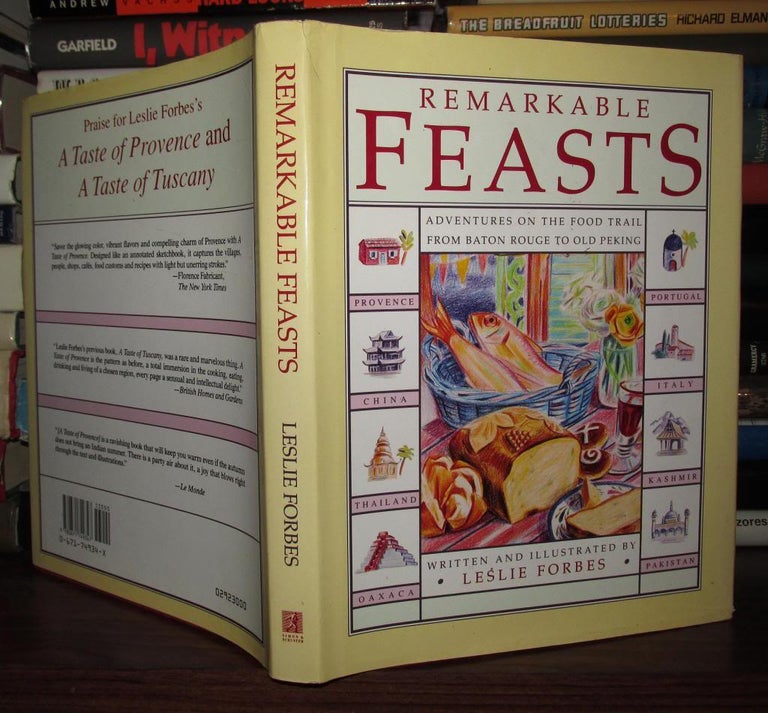 Item #68286 REMARKABLE FEASTS: Adventures on the Food Trail from Baton Rouge to Old Peking. Leslie Forbes.