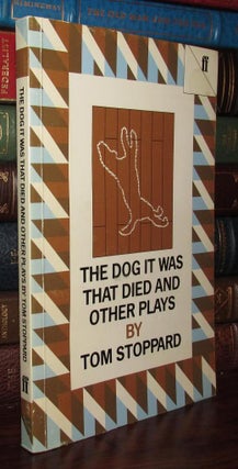 Item #68383 THE DOG IT WAS THAT DIED AND OTHER PLAYS. Tom Stoppard
