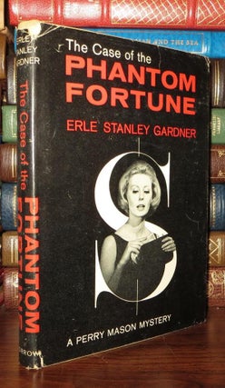 Item #68545 THE CASE OF THE PHANTOM FORTUNE. Erle Stanley Gardner