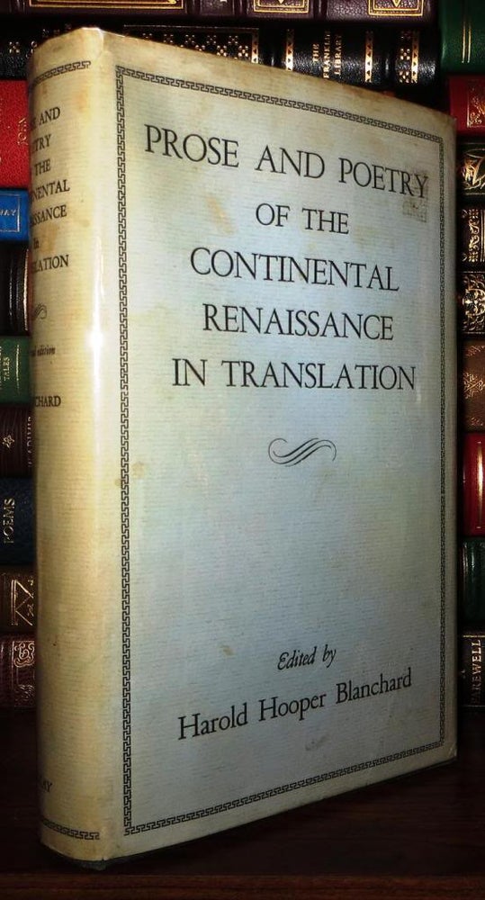Item #68833 PROSE AND POETRY OF THE CONTINENTAL RENAISSANCE IN TRANSLATION. Harold Hooper Blanchard.