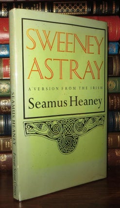 Item #68907 SWEENEY ASTRAY A Version from the Irish. Seamus Heaney
