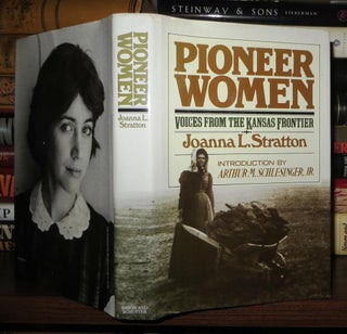 Item #69096 PIONEER WOMEN Voices from the Kansas Frontier. Joanna L. Stratton