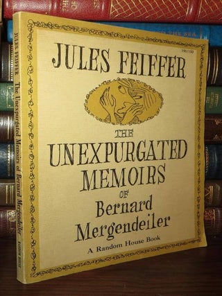 Item #69278 THE UNEXPURGATED MEMOIRS OF BERNARD MERGENDEILER. Jules Feiffer