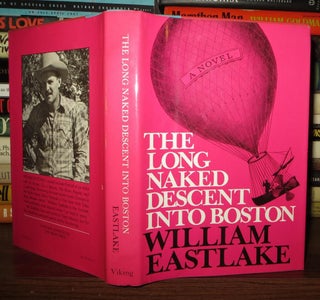 Item #69555 THE LONG NAKED DESCENT INTO BOSTON. William Eastlake