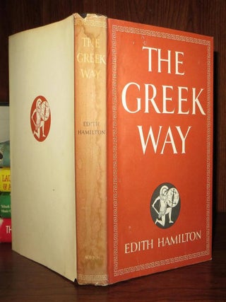 Item #70430 THE GREEK WAY. Edith Hamilton