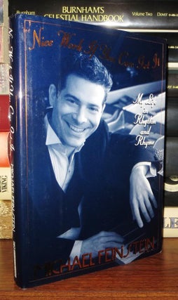 Item #70465 NICE WORK IF YOU CAN GET IT My Life in Rhythm and Rhyme. Michael Feinstein
