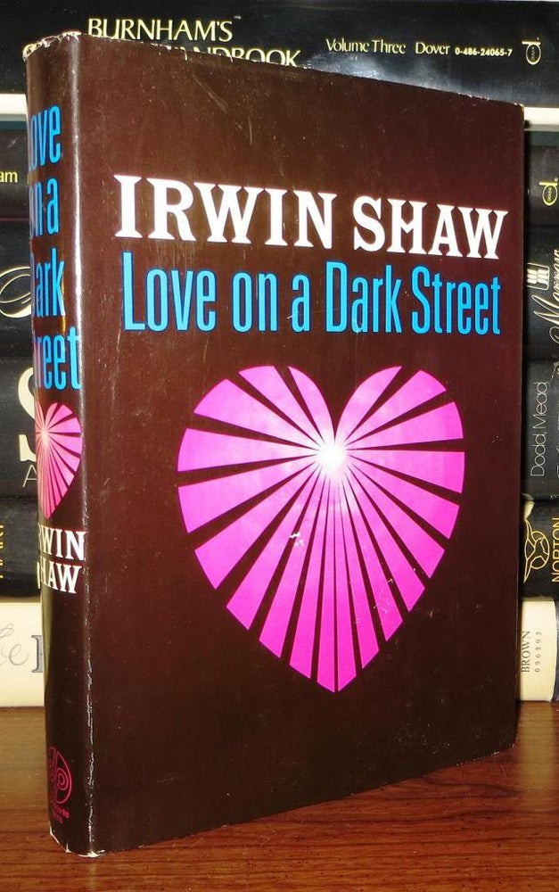 Item #70593 LOVE ON A DARK STREET. Irwin Shaw.