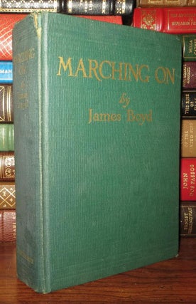 Item #70709 MARCHING ON. James Boyd
