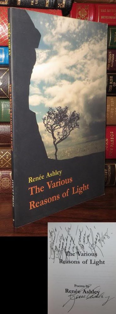 Item #70760 THE VARIOUS REASONS OF LIGHT Poems by Renee Ashley. Renee Ashley.