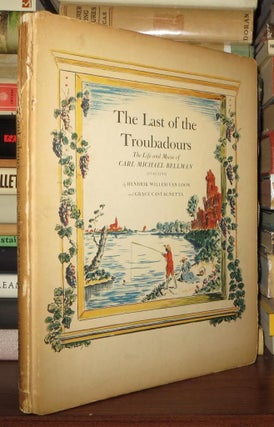 Item #71029 THE LAST OF THE TROUBADOURS The Life and Music of Carl Michael Bellman (1740-1795)....