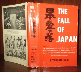 Item #71284 THE FALL OF JAPAN. William Craig