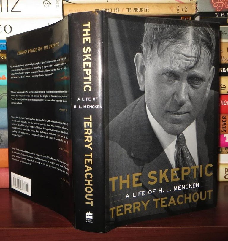Item #71396 THE SKEPTIC A Life of H. L. Mencken. Terry - H. L. Mencken Teachout.