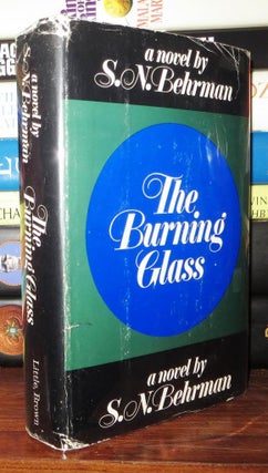 Item #71524 THE BURNING GLASS. S. N. Behrman