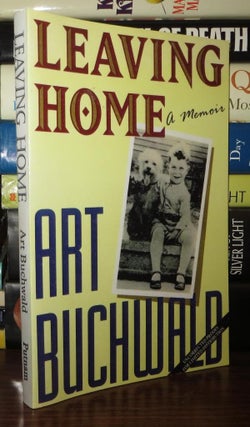 Item #71735 LEAVING HOME A Memoir. Art Buchwald