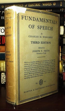 Item #72065 FUNDAMENTALS OF SPEECH A Textbook of Delivery. Charles Henry Woolbert, Revised Joseph...