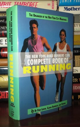 Item #72595 NEW YORK ROAD RUNNER'S CLUB COMPLETE BOOK OF RUNNING. Gloria Averbuch