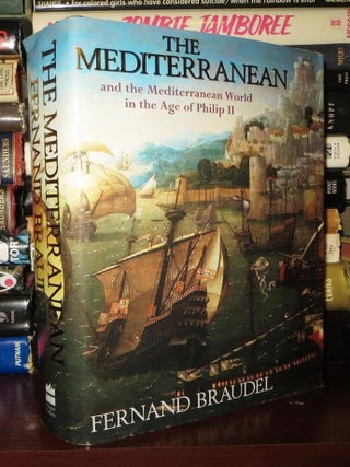Item #72604 THE MEDITERRANEAN And the Mediterranean World in the Age of Philip II. Fernand...