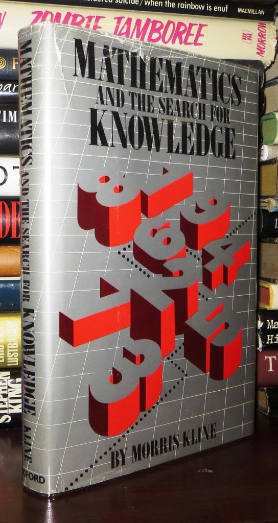 MATHEMATICS AND THE SEARCH FOR KNOWLEDGE | Morris Kline | First Edition; First Printing