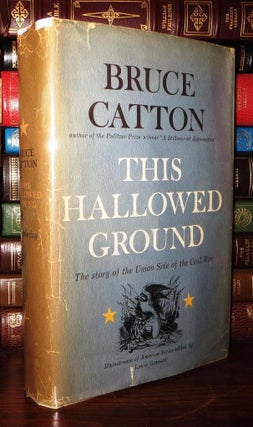 Item #73030 THE HALLOWED GROUND The Story of the Union Side of the Civil War. Bruce Catton
