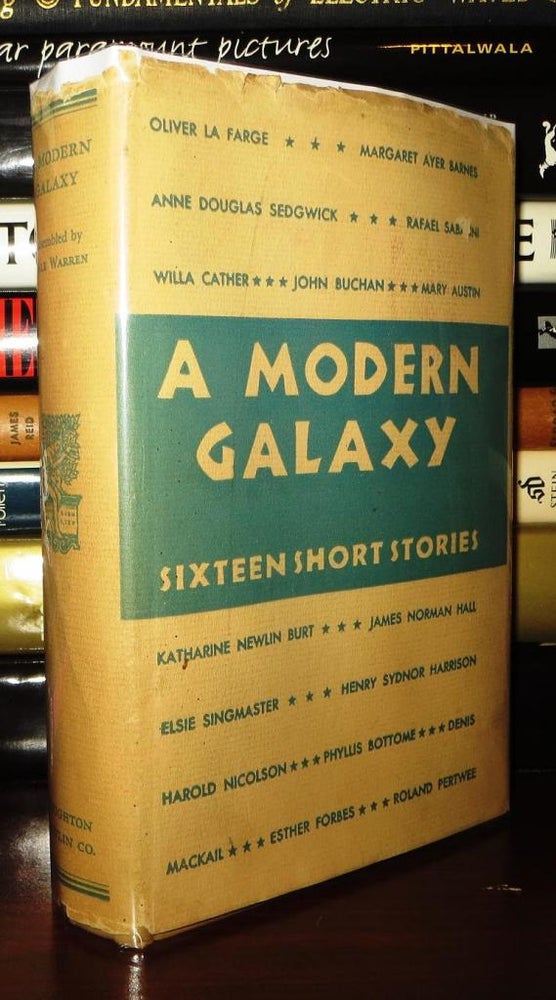 Item #73417 A MODERN GALAXY Sixteen Short Stories. Dale - Oliver La Farge Warren, Willa Cather.