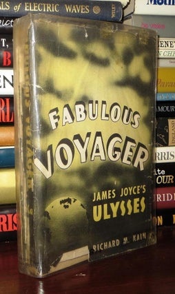 Item #73503 FABULOUS VOYAGER James Joyce's Ulysses. Richard M. - James Joyce Kain