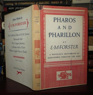 Item #73511 PHAROS AND PHARILLON A Novelist's Sketchbook of Alexandria through the Ages. E. M....